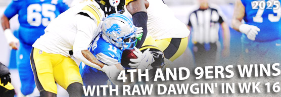 4th and 9ers struck gold in week 16